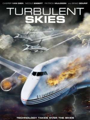 مشاهدة فيلم Turbulent Skies 2010 مترجم مشاهدة فيلم Turbulent Skies 2010 مترجم