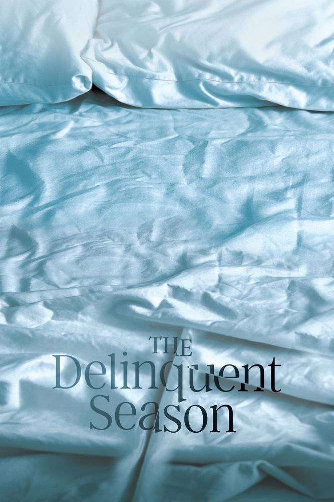 مشاهدة فيلم The Delinquent Season 2017 مترجم مشاهدة فيلم The Delinquent Season 2017 مترجم