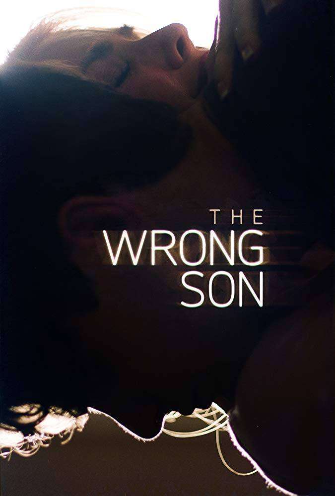 مشاهدة فيلم The Wrong Son 2018 مترجم مشاهدة فيلم The Wrong Son 2018 مترجم