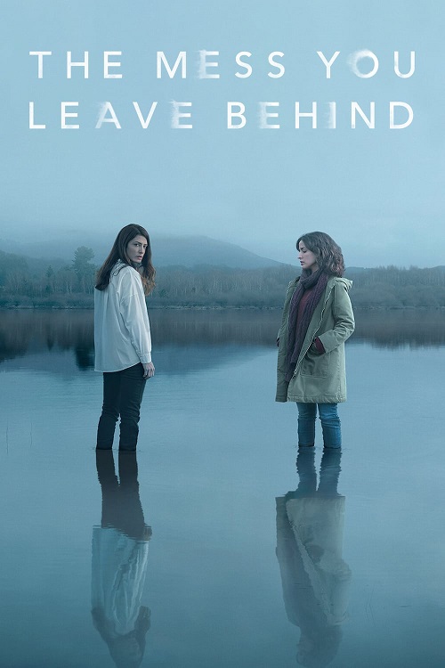 The Mess You Leave Behind الموسم 1 الحلقة 8 والأخيرة The Mess You Leave Behind الموسم 1 الحلقة 8 والأخيرة