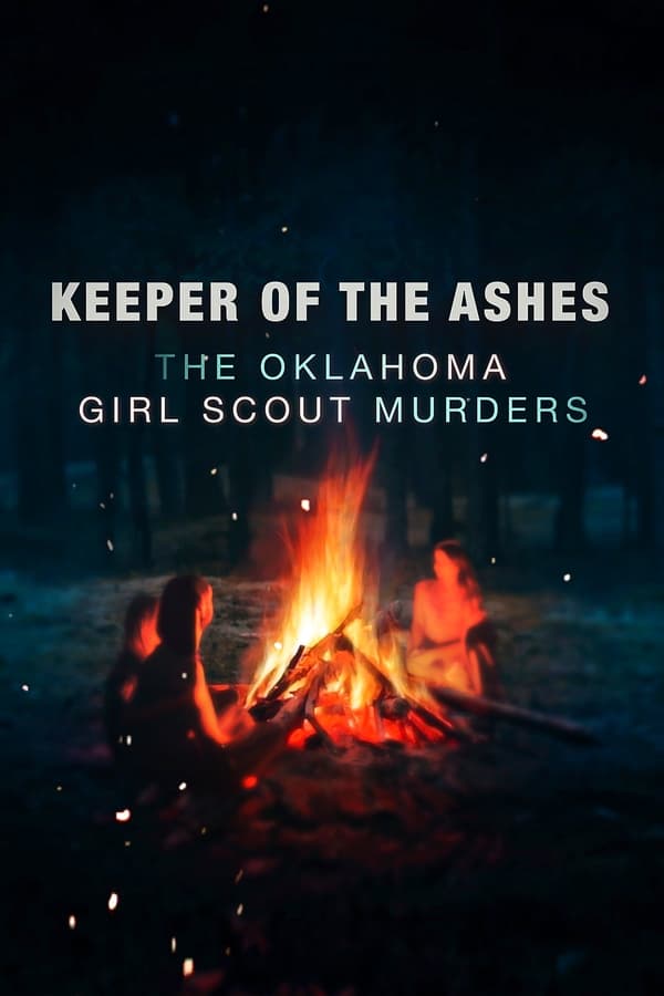Keeper of the Ashes: The Oklahoma Girl Scout Murders الموسم 1 الحلقة 4 Keeper of the Ashes: The Oklahoma Girl Scout Murders الموسم 1 الحلقة 4