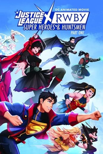 Justice League x RWBY: Super Heroes and Huntsmen Part One Justice League x RWBY: Super Heroes and Huntsmen Part One
