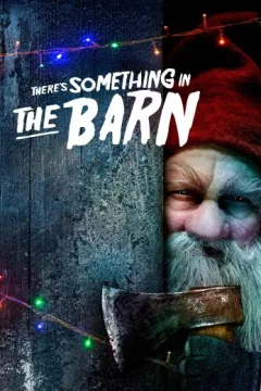 There's Something in the Barn There's Something in the Barn